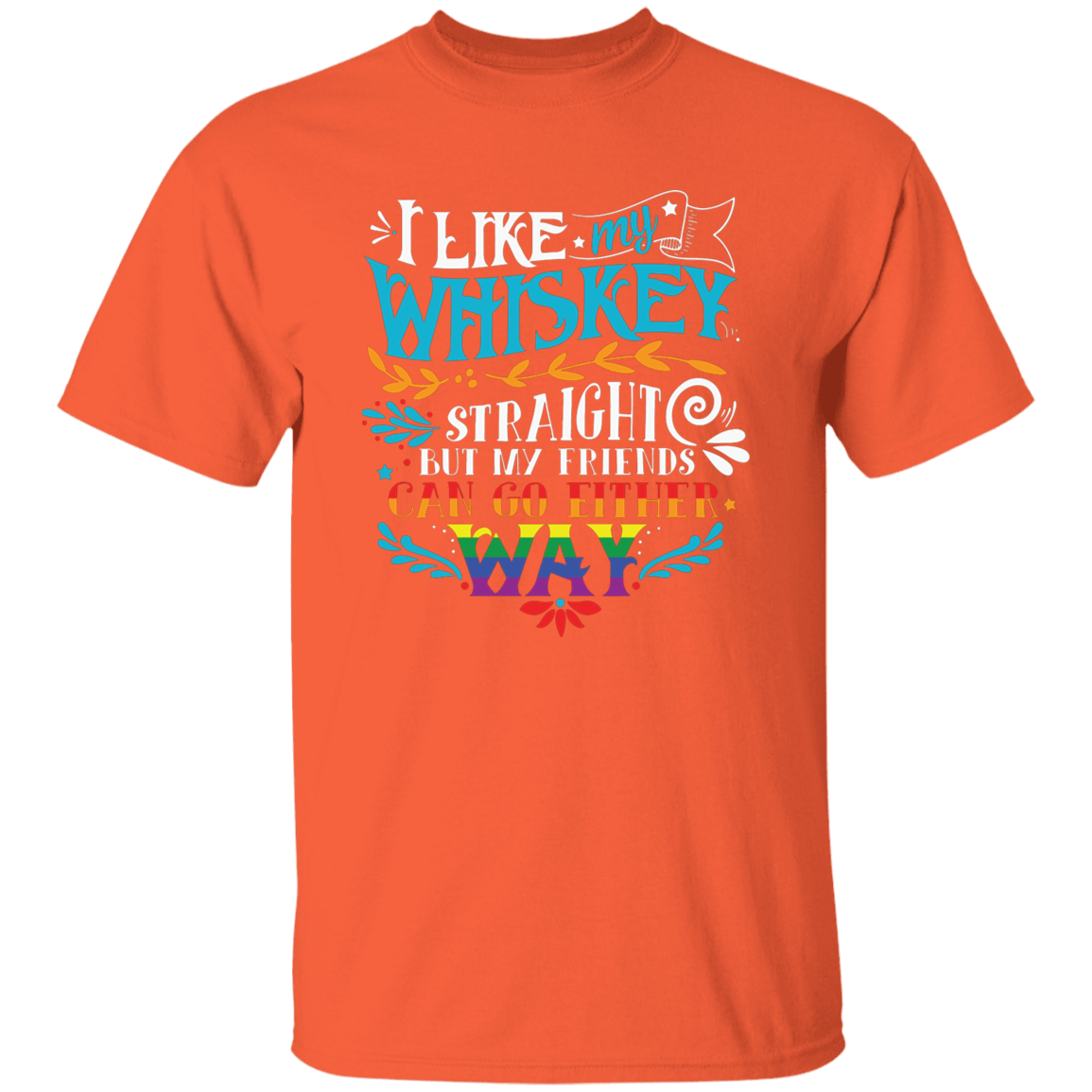 Almost Sold Out - I Like My Whiskey T-Shirt