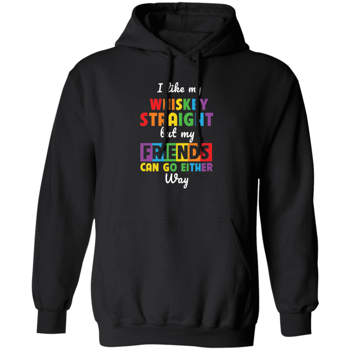 Almost Sold Out - I Like My Whiskey Hoodie
