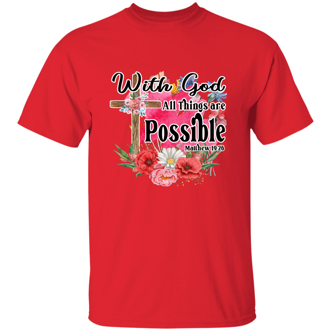 Almost Sold Out - With God All Things Are Possible T-Shirt
