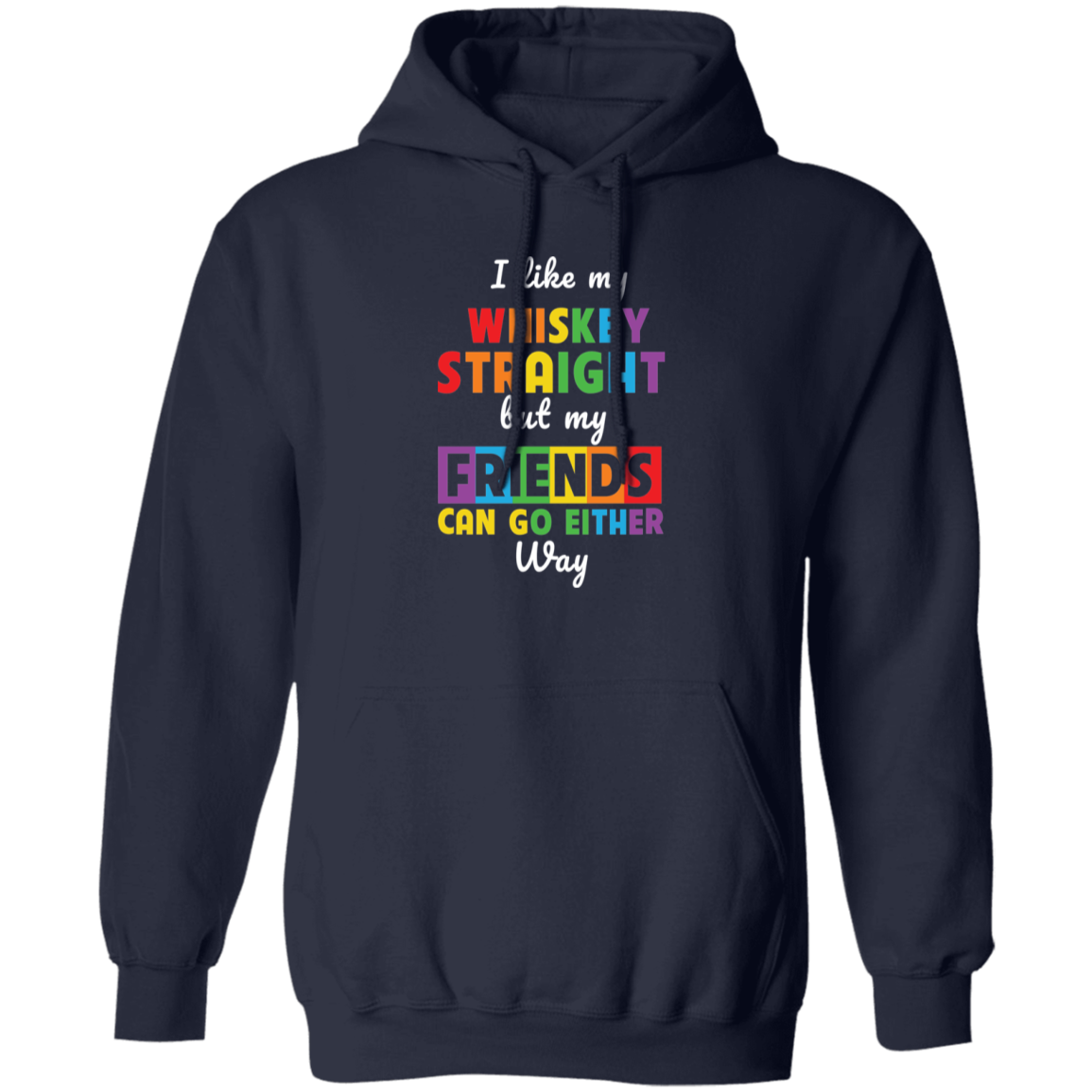 Almost Sold Out - I Like My Whiskey Hoodie