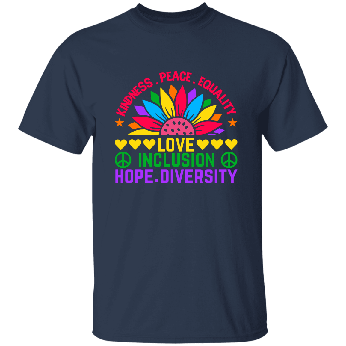Almost Sold Out - Kindness Peace Equality T-Shirt