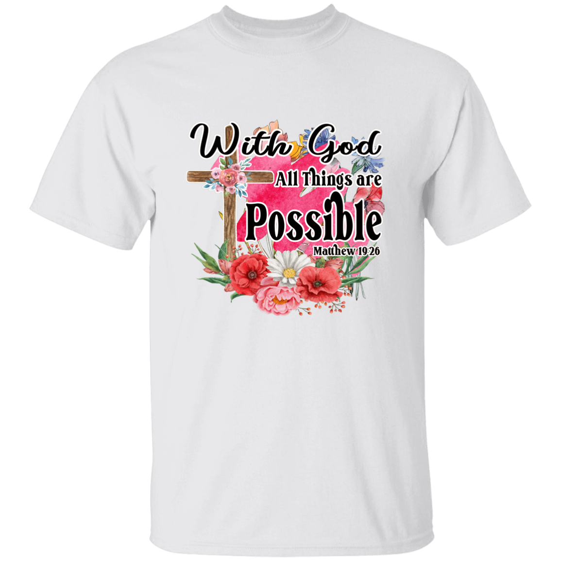 Almost Sold Out - With God All Things Are Possible T-Shirt