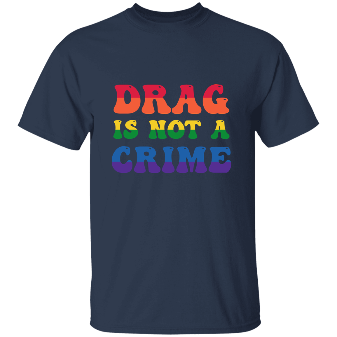 Drag is Not a Crime T-Shirt