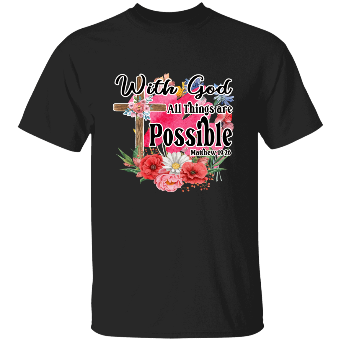 Almost Sold Out - With God All Things Are Possible T-Shirt