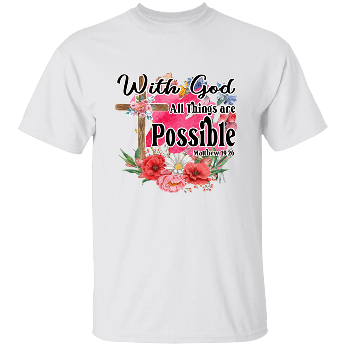 Almost Sold Out - With God All Things Are Possible T-Shirt