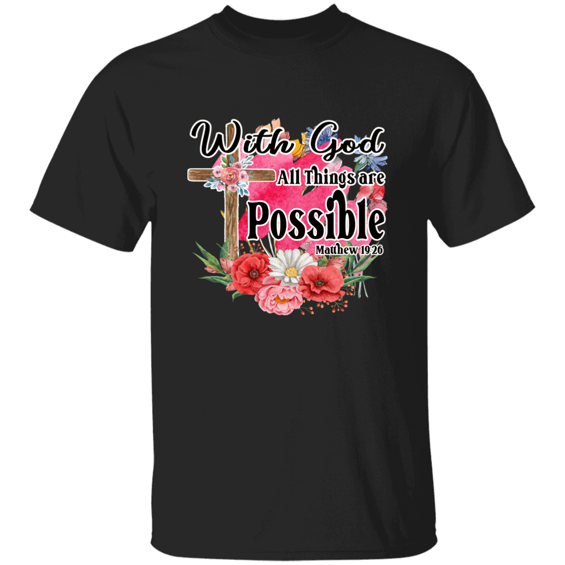 Almost Sold Out - With God All Things Are Possible T-Shirt