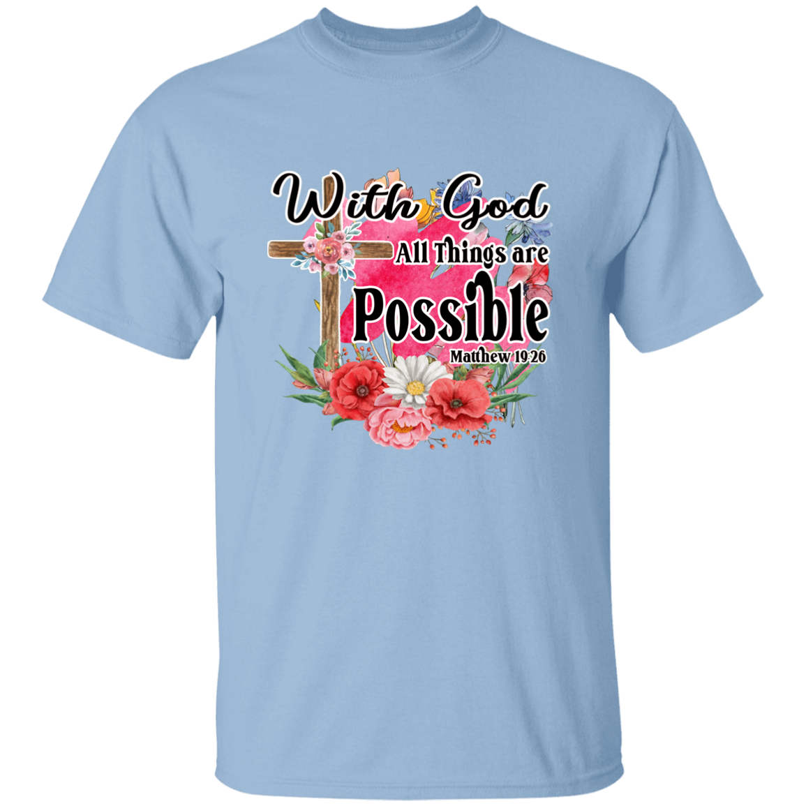 Almost Sold Out - With God All Things Are Possible T-Shirt