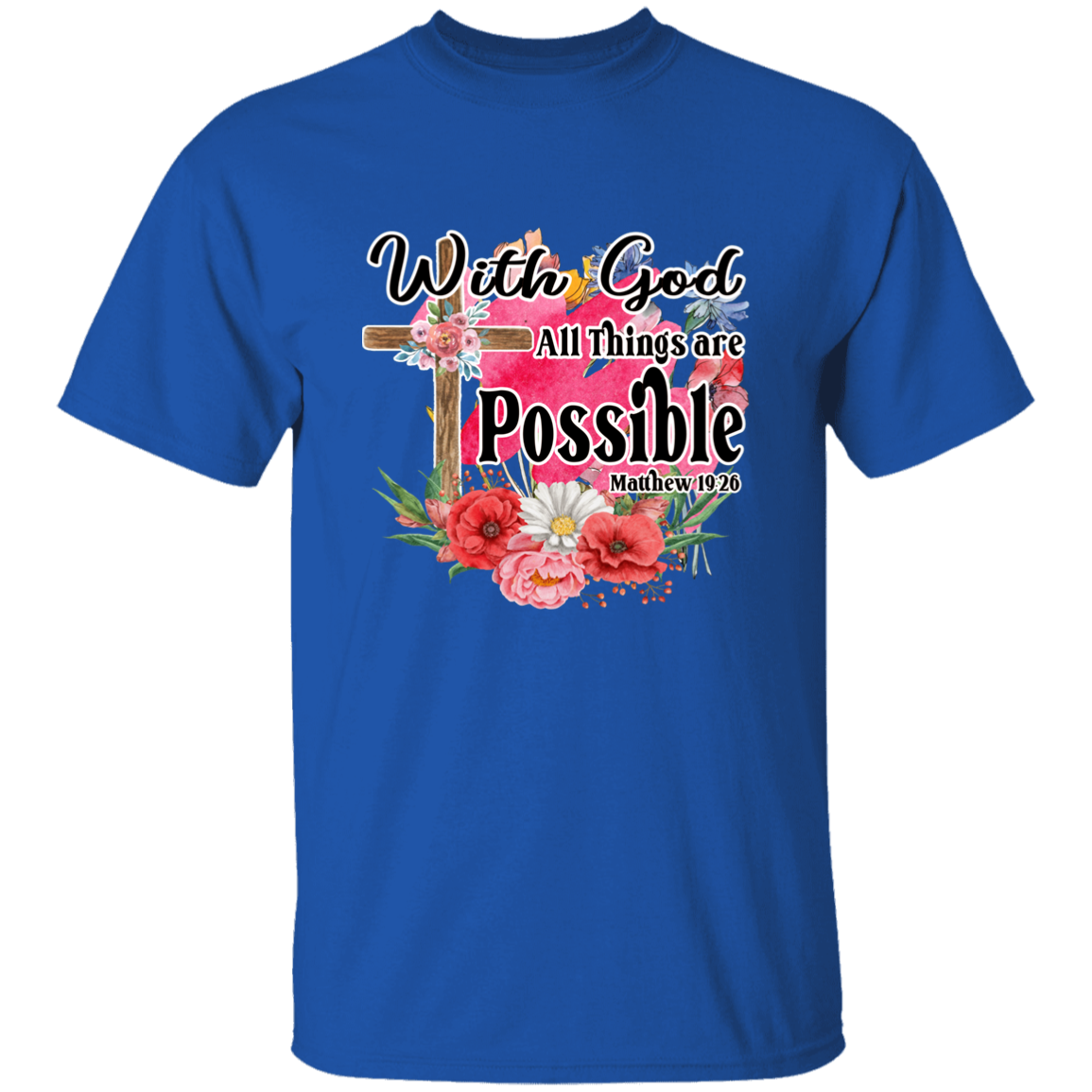 Almost Sold Out - With God All Things Are Possible T-Shirt