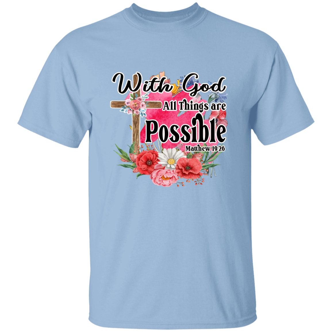 Almost Sold Out - With God All Things Are Possible T-Shirt