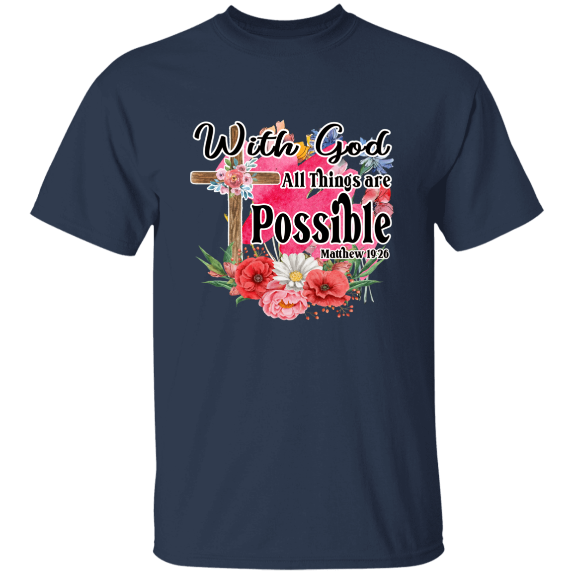 Almost Sold Out - With God All Things Are Possible T-Shirt
