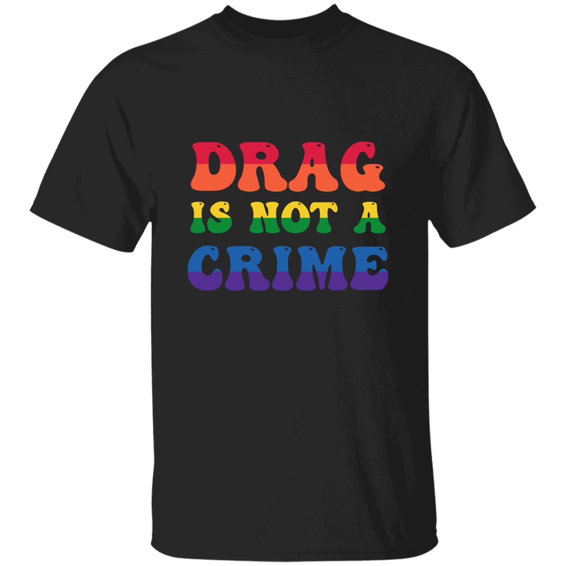 Drag is Not a Crime T-Shirt