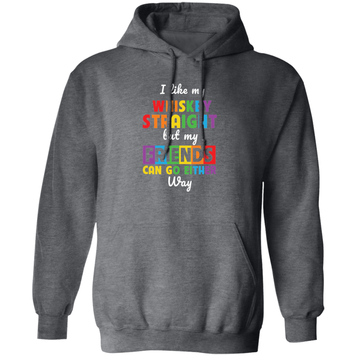 Almost Sold Out - I Like My Whiskey Hoodie