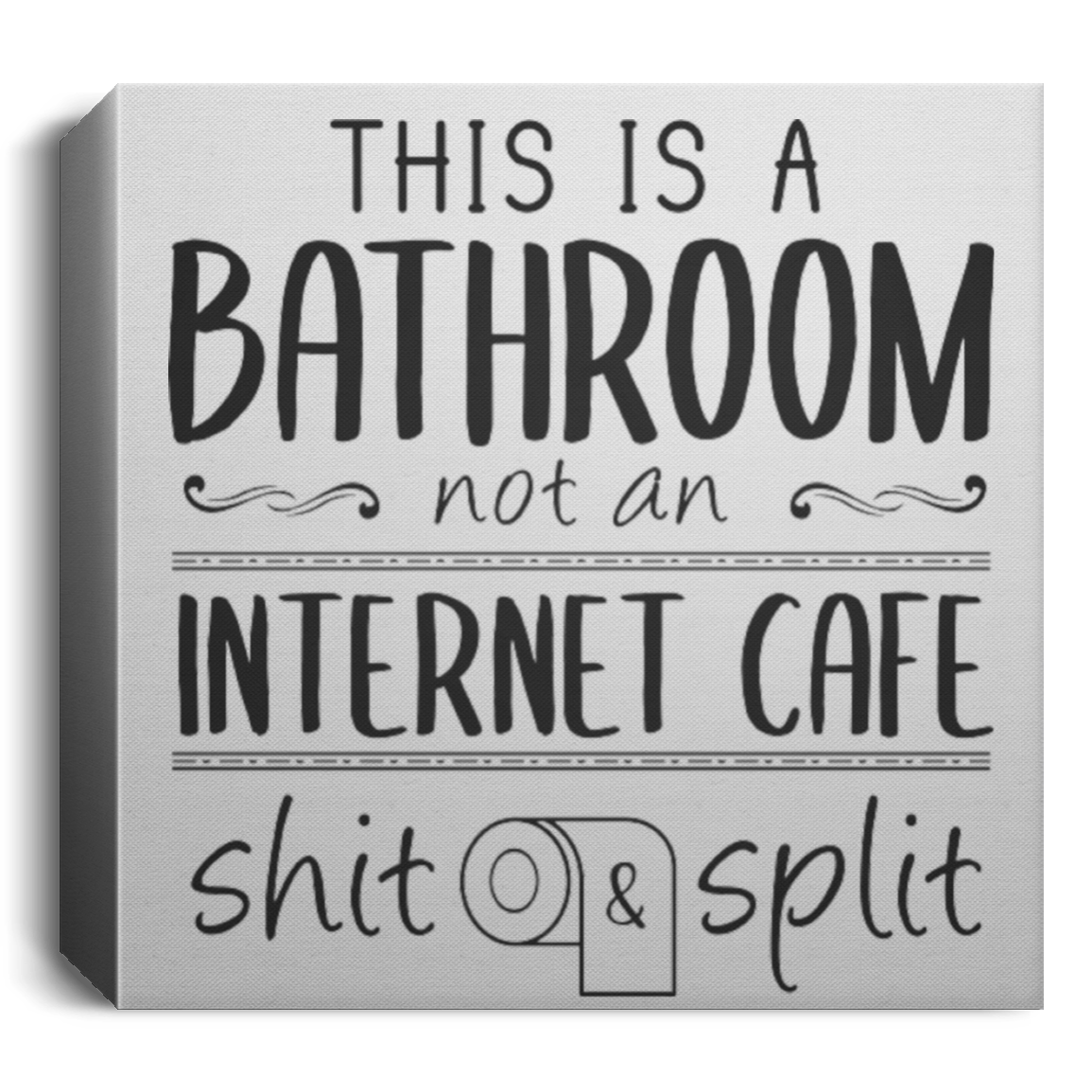 Almost Sold Out -Internt Cafe Bathroom Canvas Frame