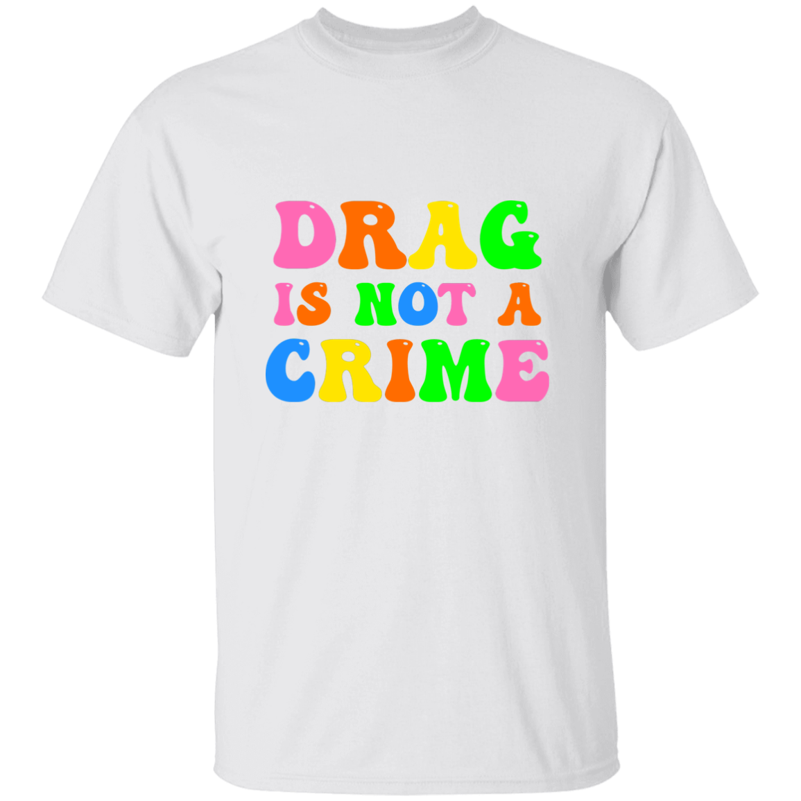 Drag is Not a Crime T-Shirt