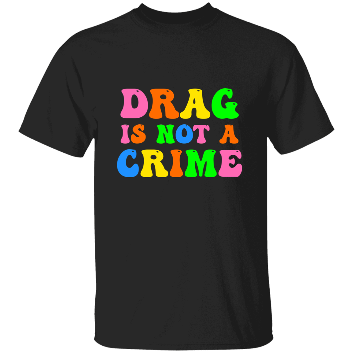 Drag is Not a Crime T-Shirt
