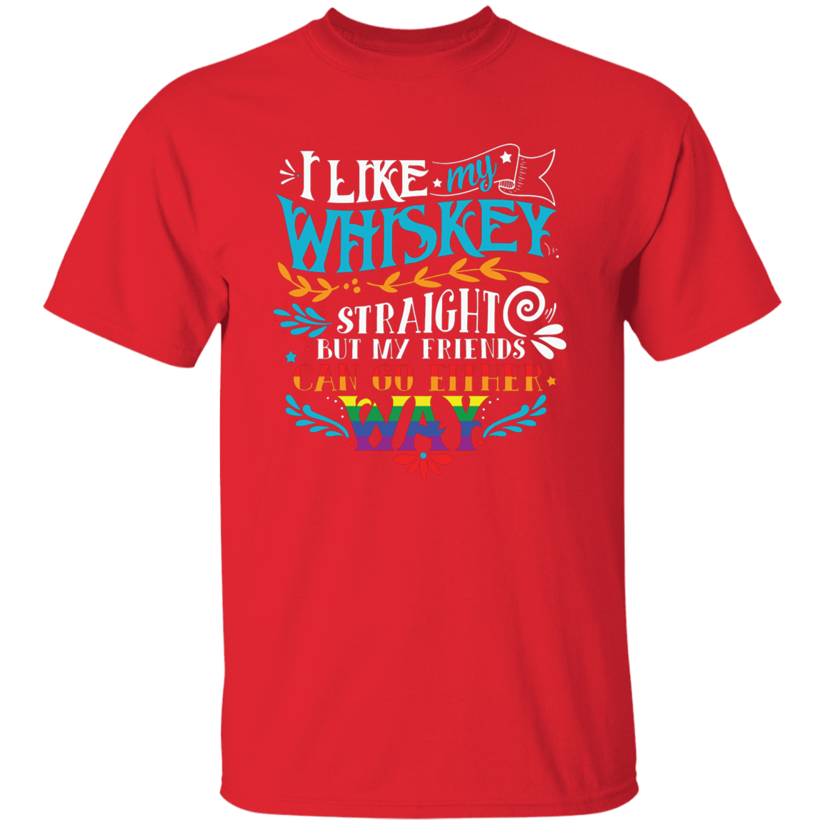 Almost Sold Out - I Like My Whiskey T-Shirt