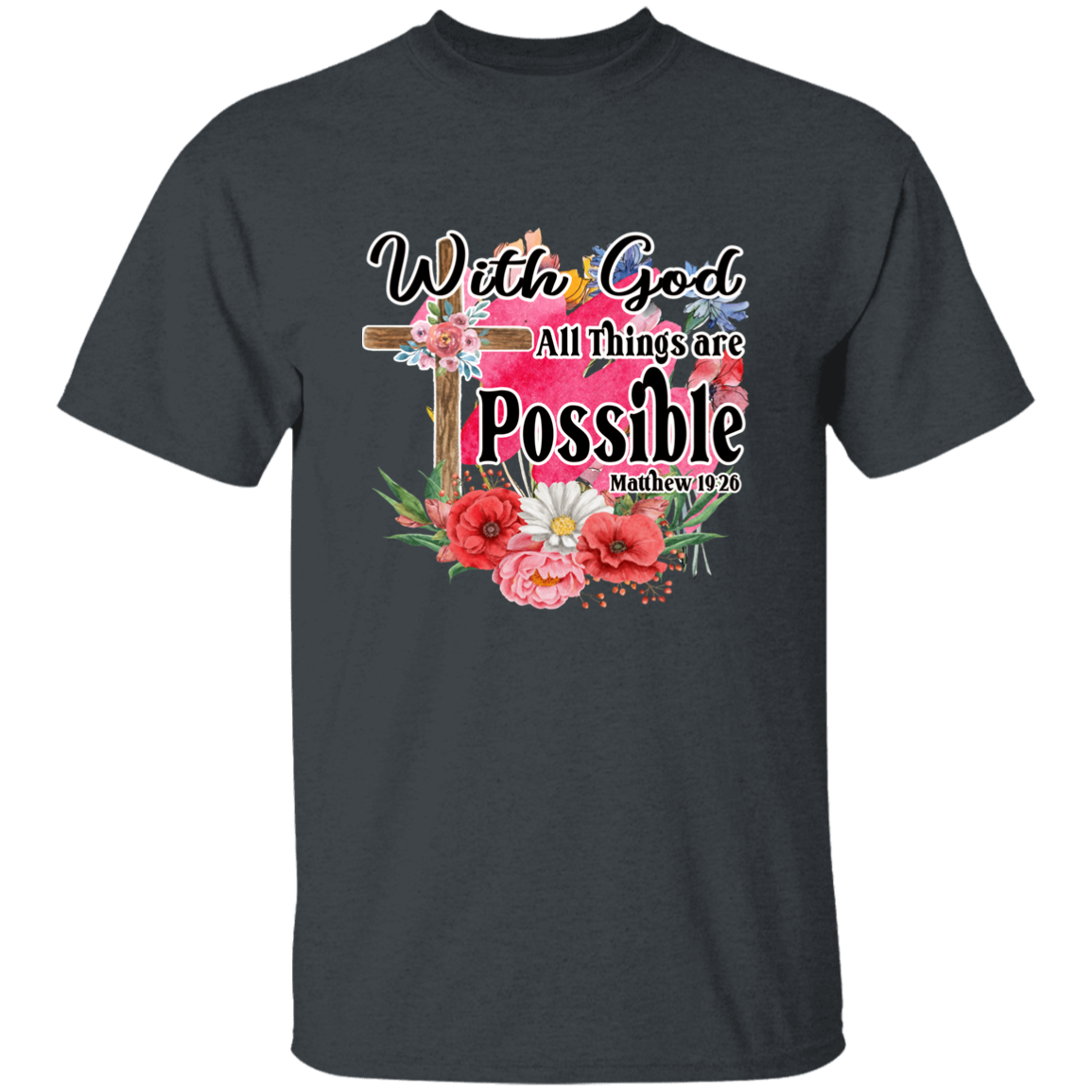 Almost Sold Out - With God All Things Are Possible T-Shirt