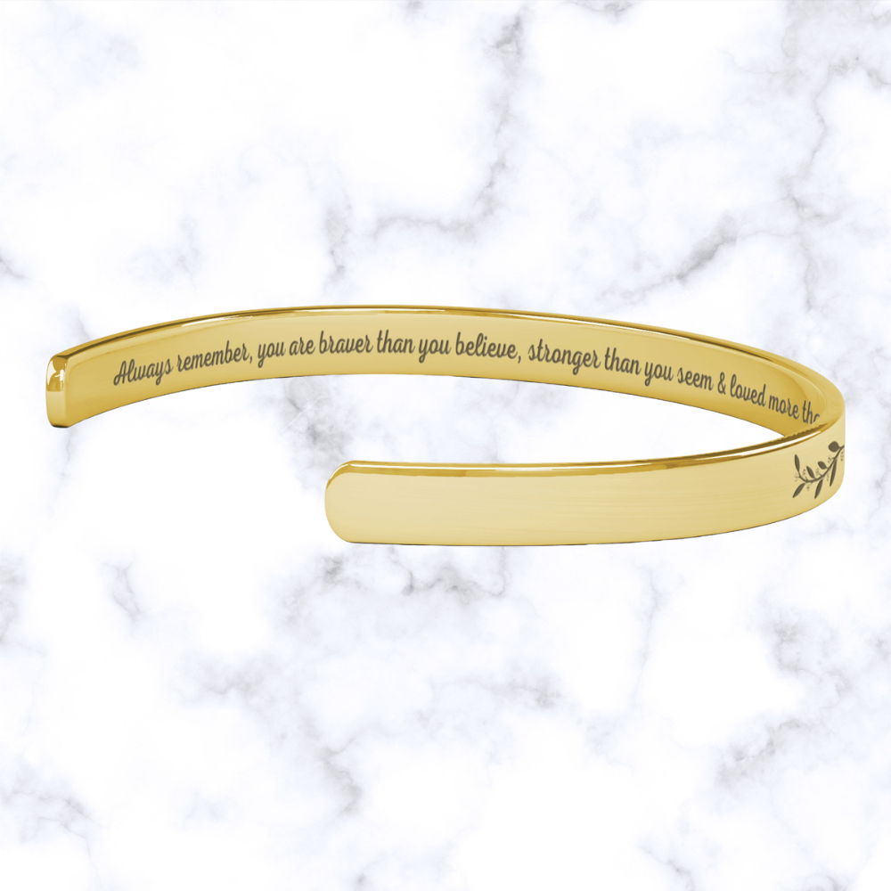Almost Sold Out - Daughter Cuff Bracelet - You are Braver, Stronger, Loved