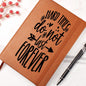 Almost Sold Out - Hard Times Do Not Last Forever Leather Journal