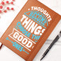 Almost Sold Out - Thoughts Become Things Leather Journal