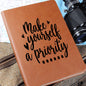 Almost Sold Out - Make Yourself A Priority Leather Journal