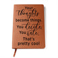 Almost Sold Out - Thoughts Become Things Leather Journal
