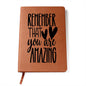 Almost Sold Out - Remember That You Are Amazing Leather Journal
