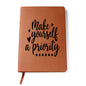 Almost Sold Out - Make Yourself A Priority Leather Journal