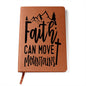 Almost Sold Out - Faith Can Move Mountains Leather Journal