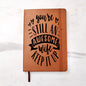 Almost Sold Out - You're Still An Awesome Wife Leather Journal
