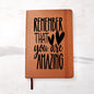 Almost Sold Out - Remember That You Are Amazing Leather Journal
