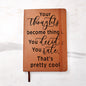 Almost Sold Out - Thoughts Become Things Leather Journal