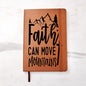 Almost Sold Out - Faith Can Move Mountains Leather Journal