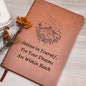 Almost Sold Out - Believe in Yourself, for Your Dreams Are Within Reach Leather Journal
