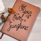 Almost Sold Out - Be Your Own Sunshine Journal