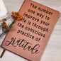 Almost Sold Out - Number One Way is Gratitude Leather Journal