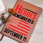 Almost Sold Out - 9-11 Heroes Remembered- Leather Journal