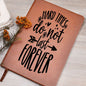 Almost Sold Out - Hard Times Do Not Last Forever Leather Journal