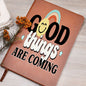 Almost Sold Out - Good Things Are Coming Leather Journal
