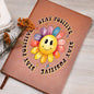 Almost Sold Out - Stay Positive Leather Journal