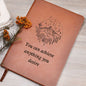 Almost Sold Out - You can achieve anything you desire Leather Journal