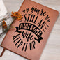 Almost Sold Out - You're Still An Awesome Wife Leather Journal