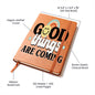 Almost Sold Out - Good Things Are Coming Leather Journal