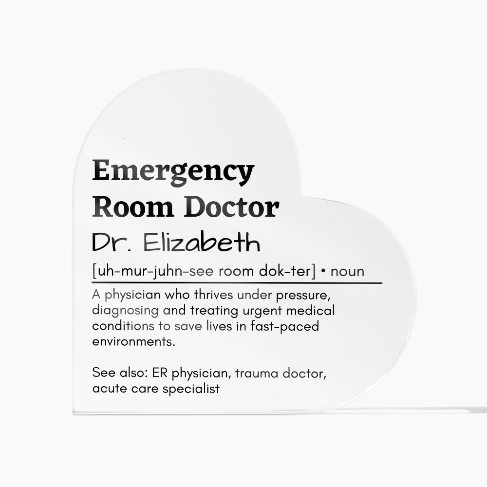 Personalized Emergency Room Doctor Printed Heart Shaped Acrylic Plaque