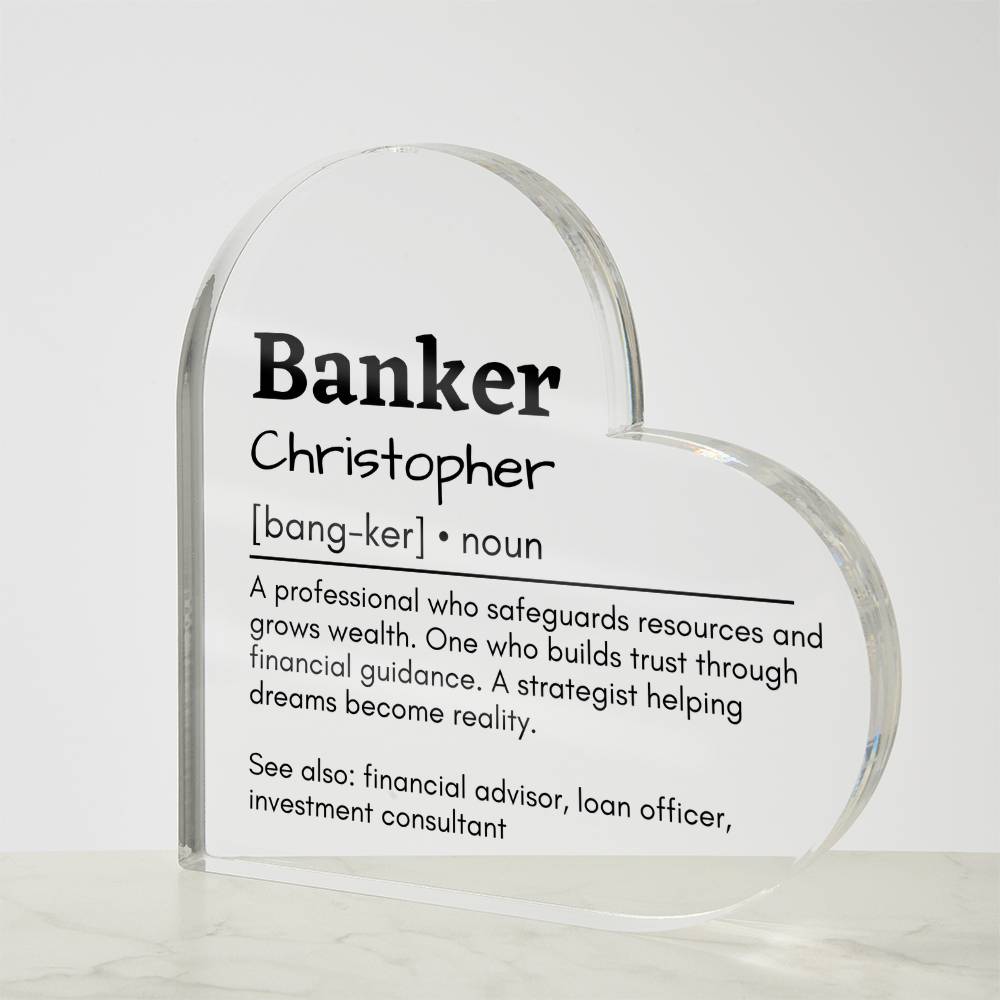 Personalized Banker Printed Heart Shaped Acrylic Plaque