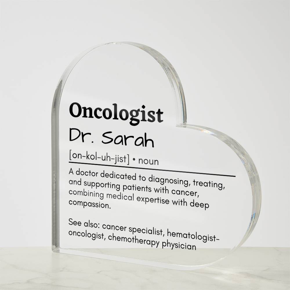 Personalized Oncologist Printed Heart Shaped Acrylic Plaque