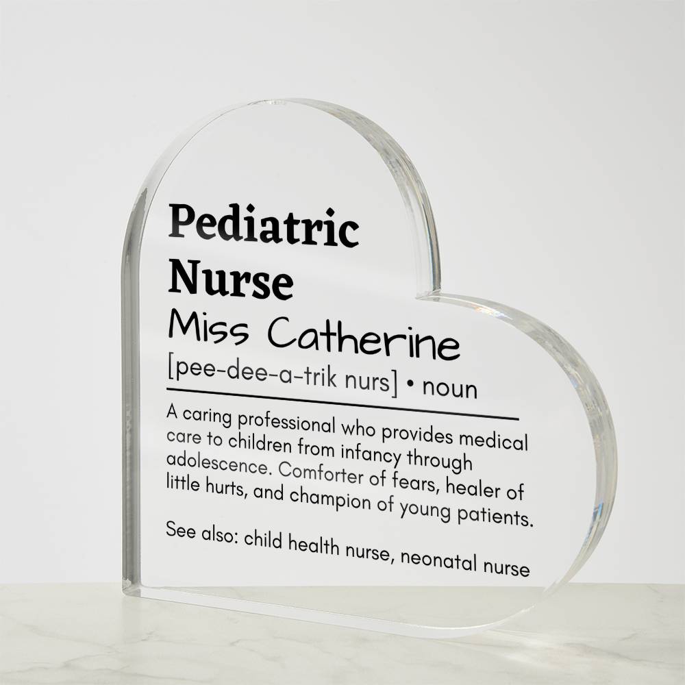 Personalized Pediatric Nursre Printed Heart Shaped Acrylic Plaque