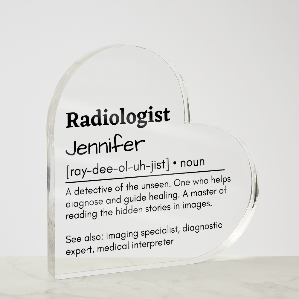 Personalized Radiologist Printed Heart Shaped Acrylic Plaque