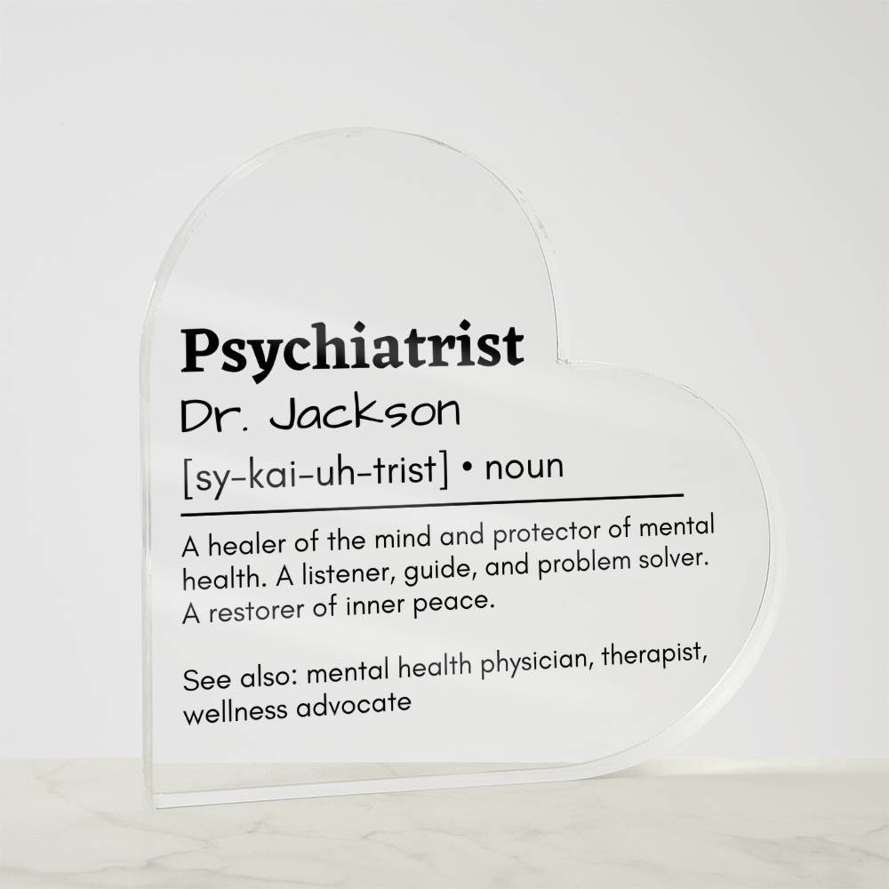 Personalized Psychiatrist Printed Heart Shaped Acrylic Plaque