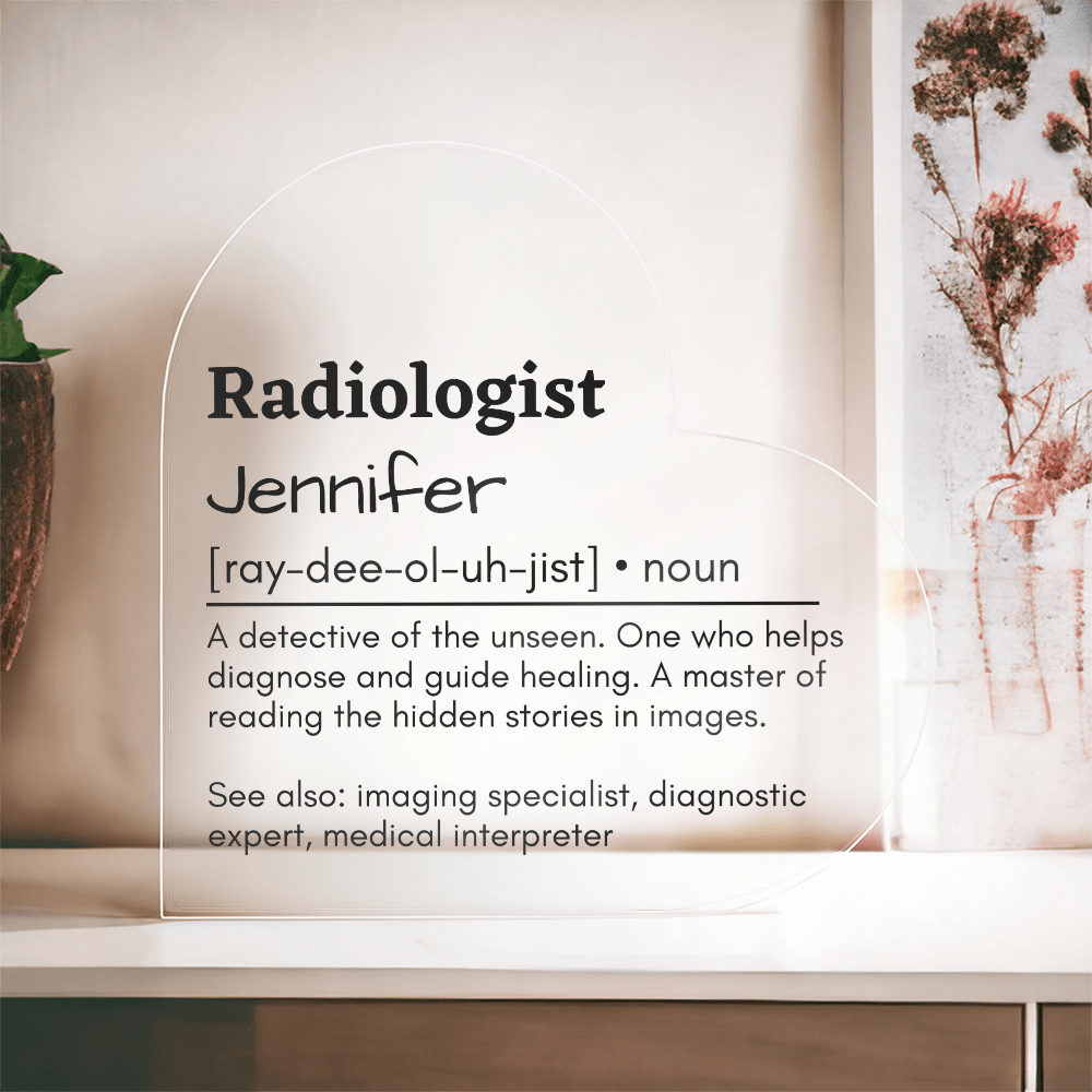 Personalized Radiologist Printed Heart Shaped Acrylic Plaque